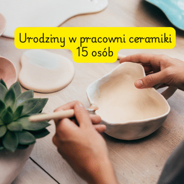 Urodziny w pracowni ceramiki 15 osób