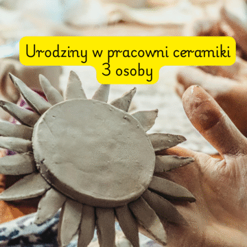 Urodziny w pracowni ceramiki 3 osoby
