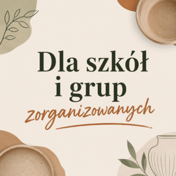 Dla szkół i grup zorganizowanych